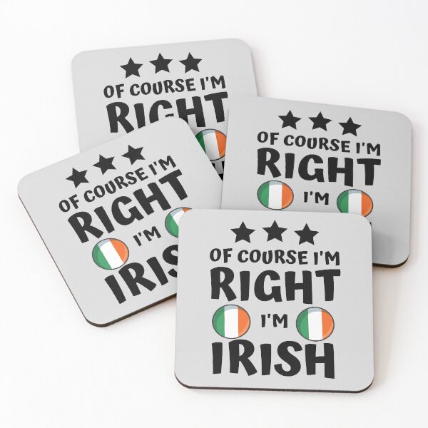 Item preview, Of Course I'm Right I'm Irish | Country Pride designed and sold by thecooltable.