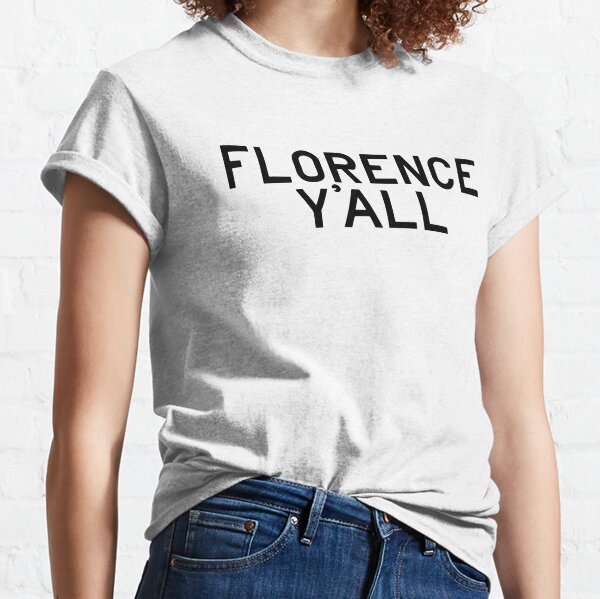 Florence Y'all T-Shirt Products