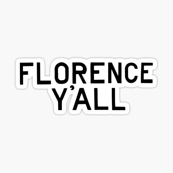 The Florence Y'all Sticker – The Kentucky Shop