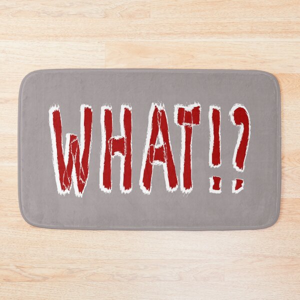 Item preview, WHAT!? - Fun Self Interruptive Design designed and sold by ThisNThatImages.