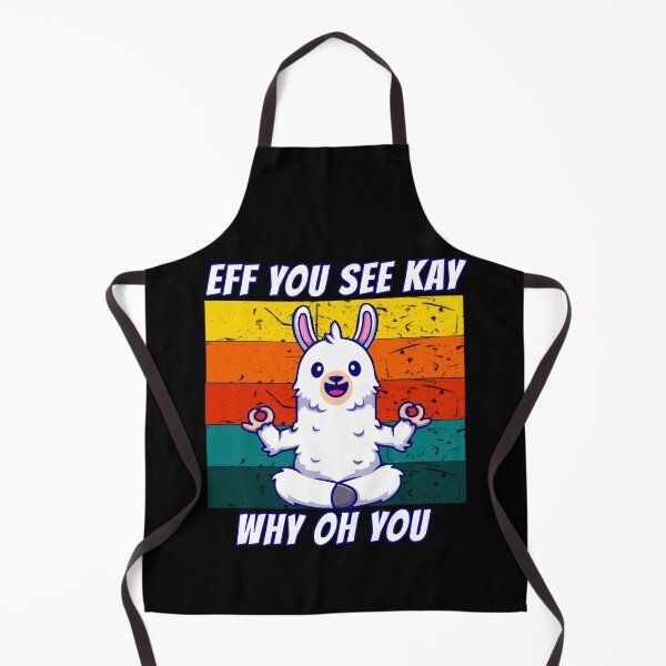Item preview, Eff You See Kay Why Oh You Llama designed and sold by Nadey.