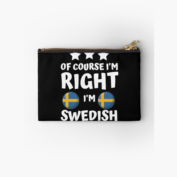 Item preview, Of Course I'm Right I'm Swedish | Patriot Pride designed and sold by thecooltable.