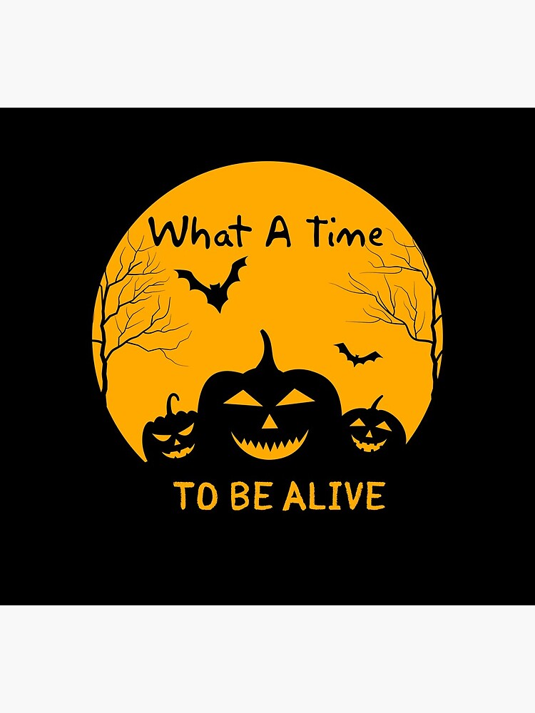 "What A Time To Be Alive" Poster for Sale by gamal8k Redbubble