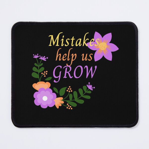 Item preview, MISTAKES HELP US GROW designed and sold by Clurixious.