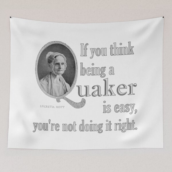 Item preview, If You Think Being A Quaker Is Easy ~ Lucretia Mott designed and sold by GabiClayton.