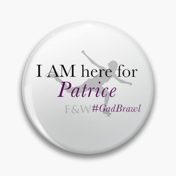 Item preview, GadBrawl 2.0: I am here for Patrice designed and sold by FlutzesCast.