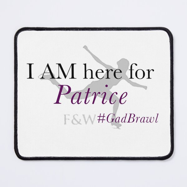 Item preview, GadBrawl 2.0: I am here for Patrice designed and sold by FlutzesCast.