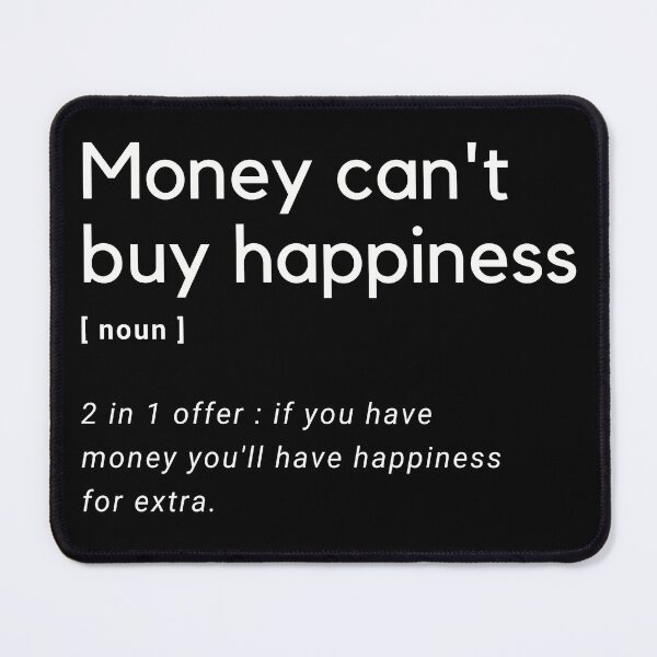 Item preview, Money Can't Buy Happiness Definition designed and sold by Amine-Creation.