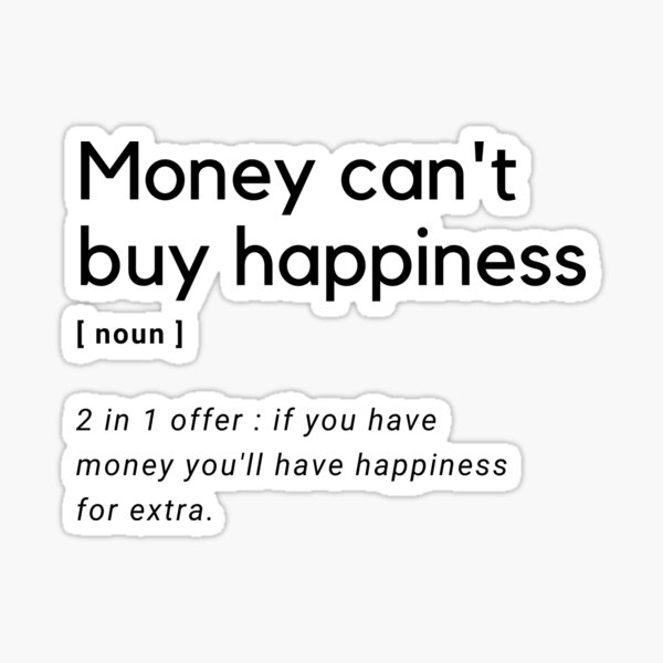 money-can-t-buy-happiness-definition-sticker-by-amine-creation