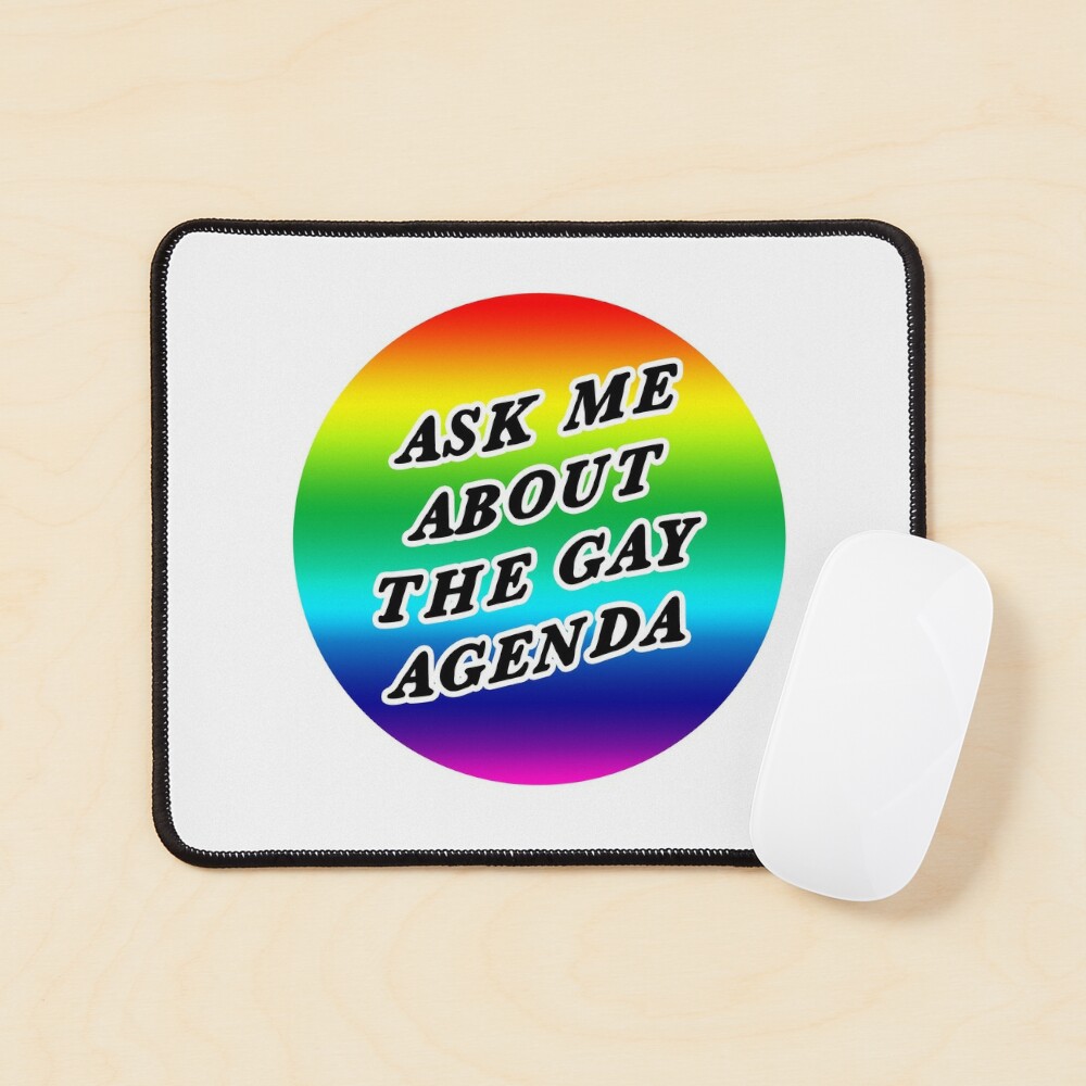 ask me about the gay agenda | lgbtqia+ queer rainbow Mouse Pad