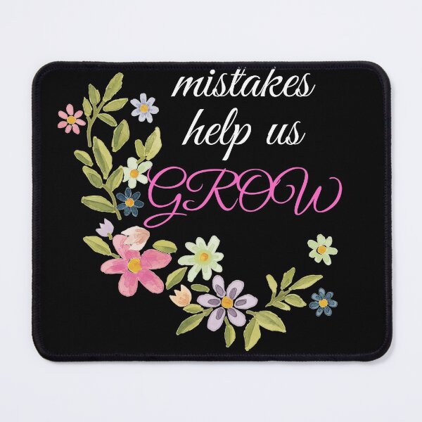 Item preview, MISTAKES HELP US GROW designed and sold by Clurixious.