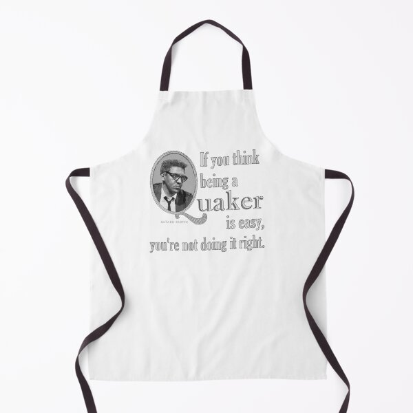 Item preview, If You Think Being A Quaker Is Easy ~ Bayard Rustin designed and sold by GabiClayton.