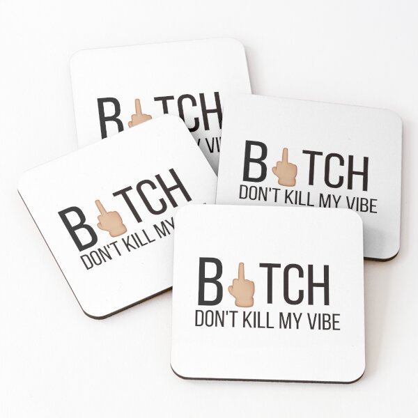 Item preview, Btch Don_t Kill My Vibe  designed and sold by TEDGLOBAL99.