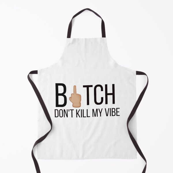 Item preview, Btch Don_t Kill My Vibe designed and sold by TEDGLOBAL99.