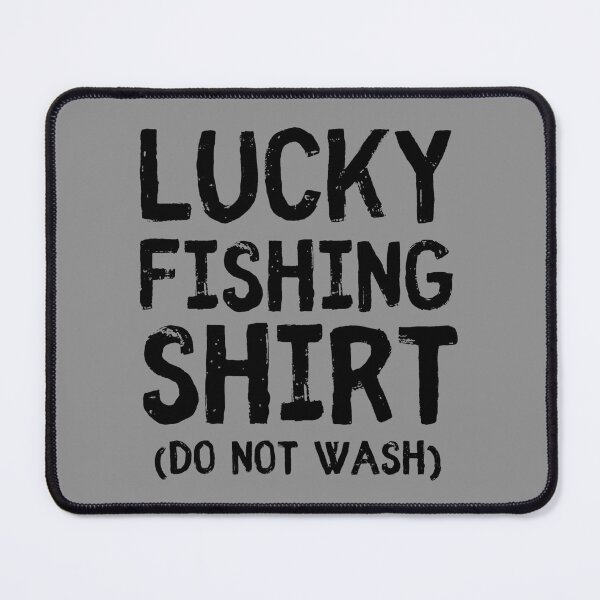 Item preview,  Lucky Fishing Shirt Do Not Wash designed and sold by ni3ma.