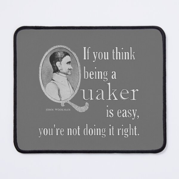 Item preview, If You Think Being A Quaker Is Easy ~ John Woolman designed and sold by GabiClayton.