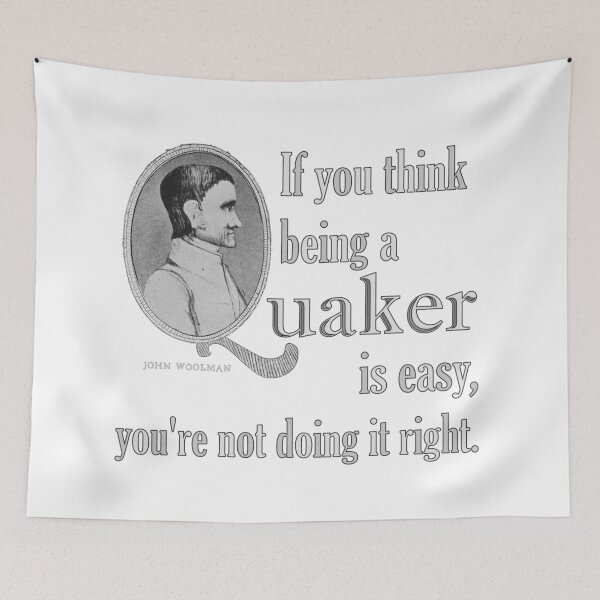 Item preview, If You Think Being A Quaker Is Easy ~ John Woolman designed and sold by GabiClayton.