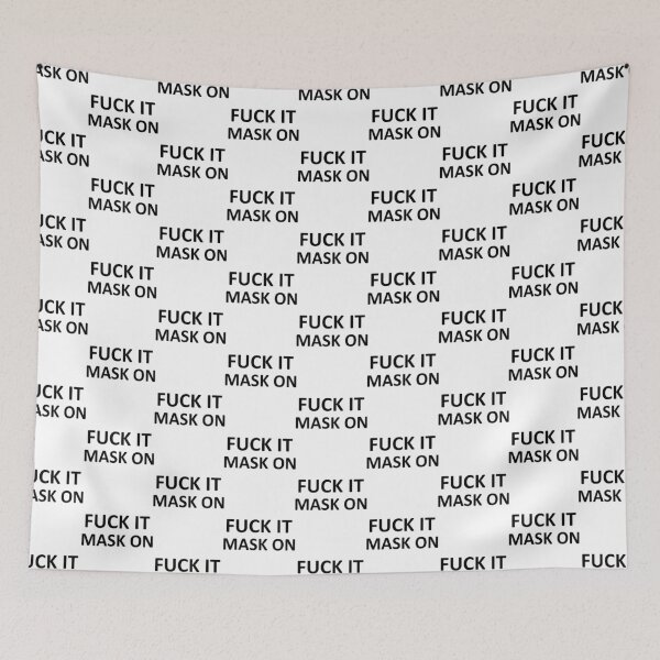 Item preview, FUCK IT MASK ON  designed and sold by TEDGLOBAL99.