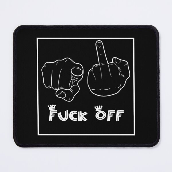 Item preview, Fuck Off designed and sold by TEDGLOBAL99.