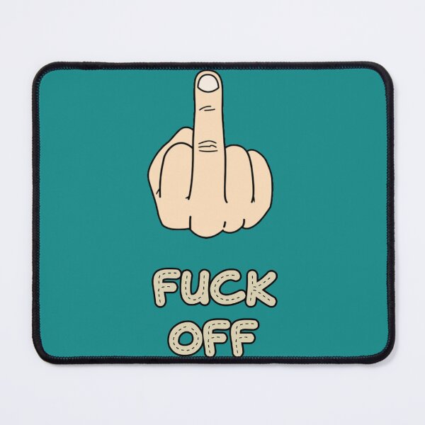 Item preview, Fuck Off       designed and sold by TEDGLOBAL99.