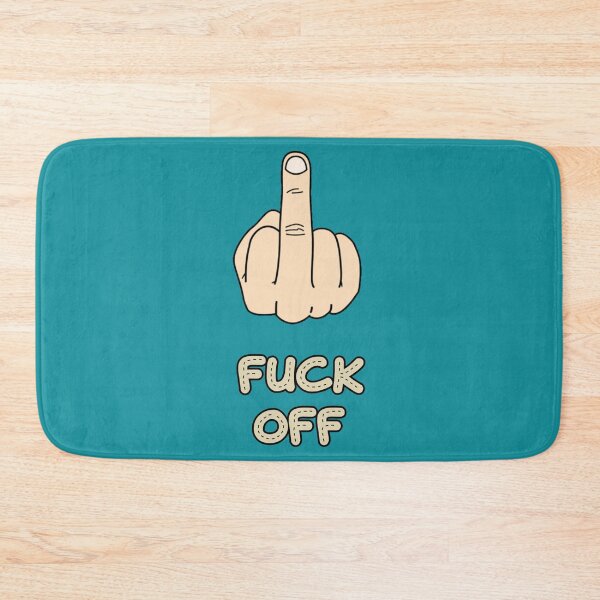 Item preview, Fuck Off       designed and sold by TEDGLOBAL99.