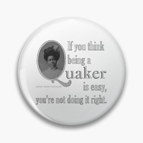 Item preview, If You Think Being A Quaker Is Easy ~ Sarah Mapps Douglass designed and sold by GabiClayton.