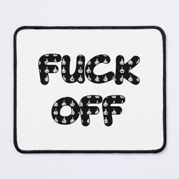 Item preview, Fuck Off designed and sold by TEDGLOBAL99.