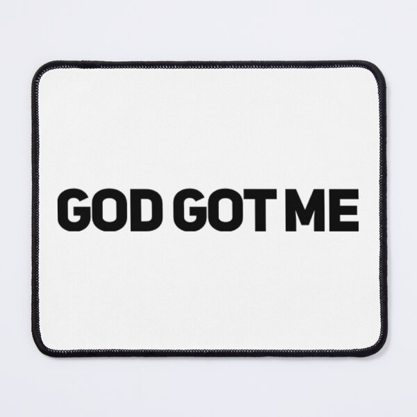Item preview, God got me designed and sold by AmorDesigns1.