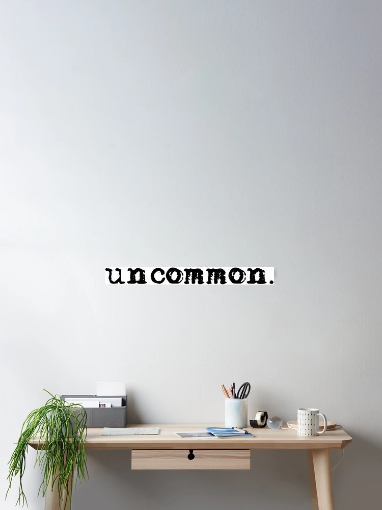 Thumbnail 2 of 3, Poster, Uncommon designed and sold by PerfectLoop.