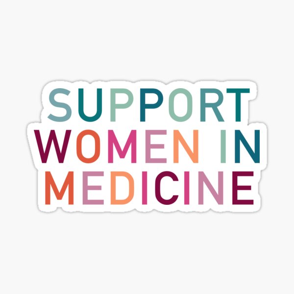 Support women in medicine Sticker