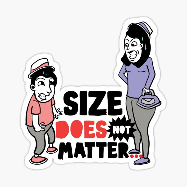 Size does not matter! Sticker