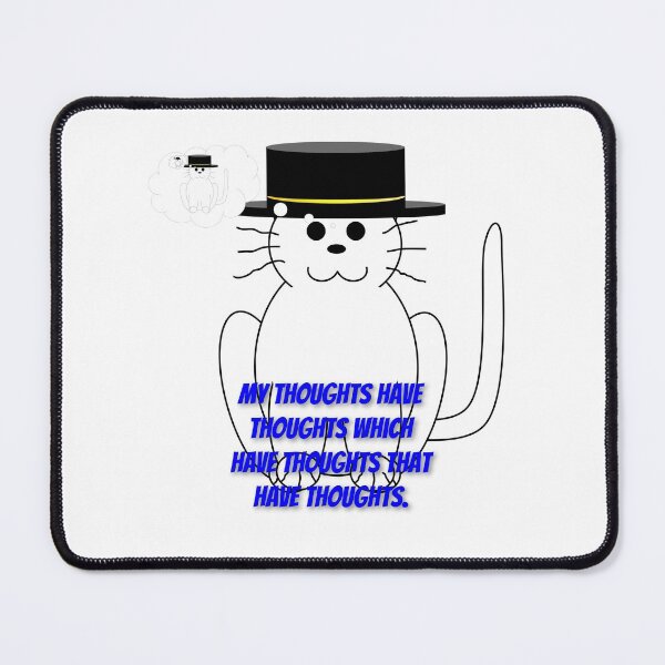 Item preview, My Thoughts Have Thoughts Cat Design designed and sold by HydeZero.