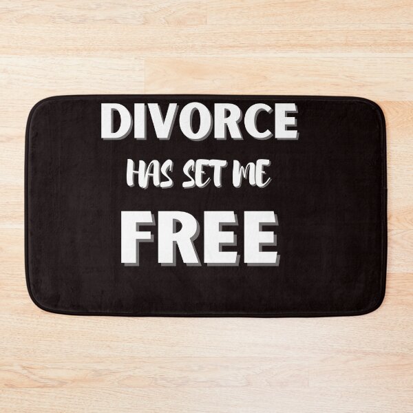Item preview, Divorce Has Set Me Free designed and sold by Peter Stawicki.
