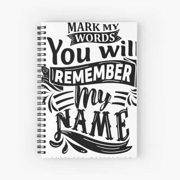 Mark My Words... Spiral Notebook