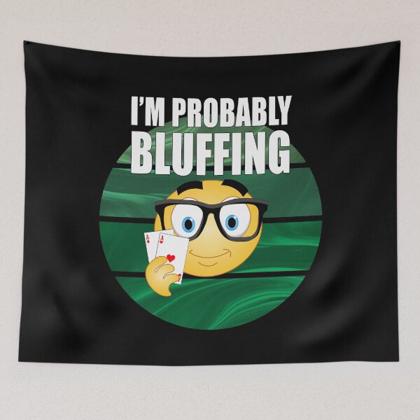 Item preview, I'm probably bluffing - funny poker design designed and sold by CarrieTDesigns.