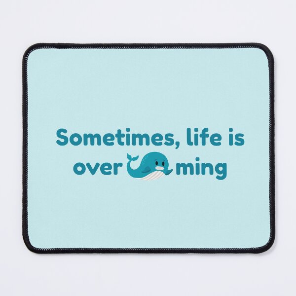Item preview, Sometimes life is Overwhale-ming designed and sold by punnylauren.