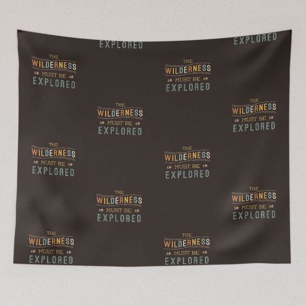 Item preview, The Wilderness Must Be Explored designed and sold by LivelyLexie.