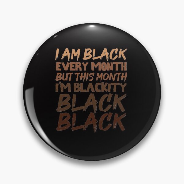 Item preview, Blackity Black Every Month Black History BHM African designed and sold by PatrickRda.