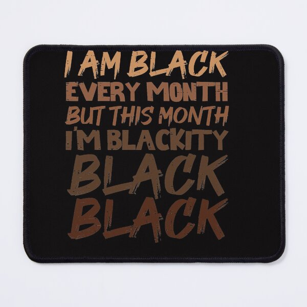 Item preview, Blackity Black Every Month Black History BHM African designed and sold by PatrickRda.