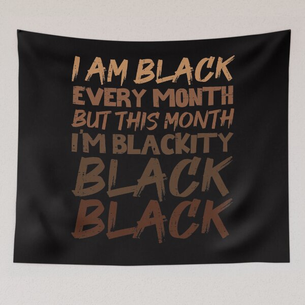 Item preview, Blackity Black Every Month Black History BHM African designed and sold by PatrickRda.