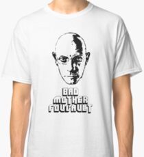 Bad Mother Foucault Classic T-Shirt