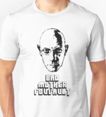 Bad Mother Foucault Unisex T-Shirt