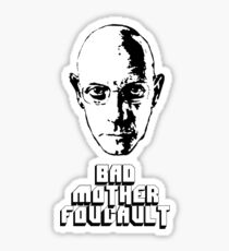 Bad Mother Foucault Sticker