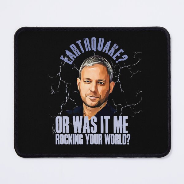 Item preview, Funny Brett Sutton design! Earthquake? Or was it me rocking your world? designed and sold by HROC.