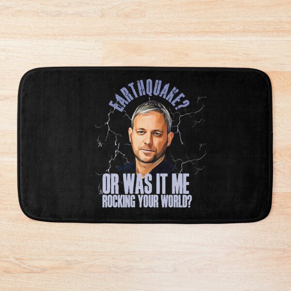 Item preview, Funny Brett Sutton design! Earthquake? Or was it me rocking your world? designed and sold by HROC.