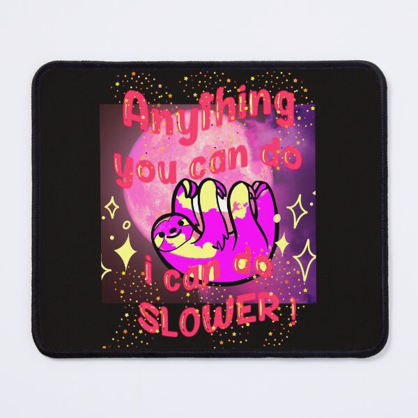 Item preview, Anything You Can Do I Can Do Slower designed and sold by Flirt-Teez.