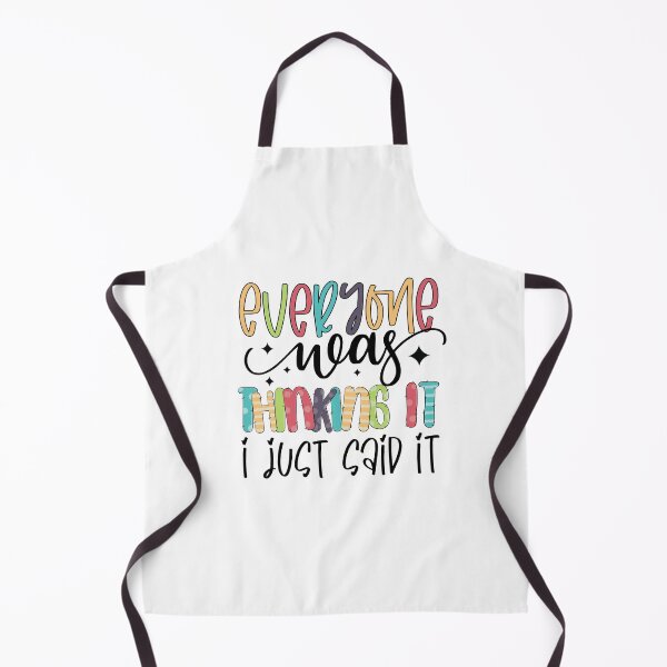 Item preview, Everyone Was Thinking it I Just Said it designed and sold by Trinket-Trickster.