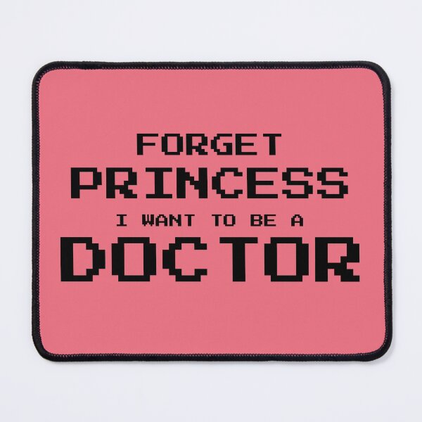Item preview, Forget princess I want to be a doctor designed and sold by jimenaTM.