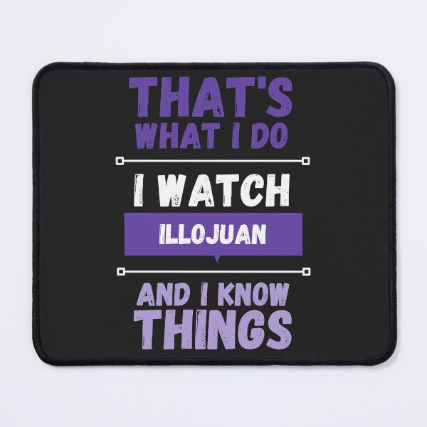 Item preview, Illojuan and I know things funny gag streamer designed and sold by LAST WEEK'S STOLEN AESTHETICS.