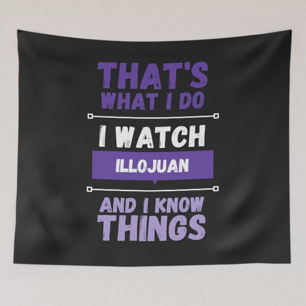 Item preview, Illojuan and I know things funny gag streamer designed and sold by LAST WEEK'S STOLEN AESTHETICS.
